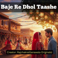 Baje Re Dhol Taashe
