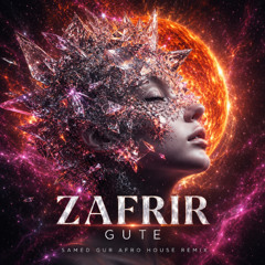 Zafrir - Gute (Samed Gür Afro House Remix)
