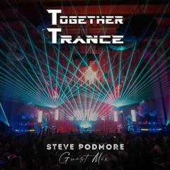 Steve Podmore - Together Trance Guestmix