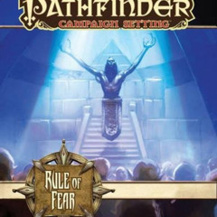 [Access] PDF 💕 Rule of Fear (Pathfinder Campaign Setting) by  F. Wesley Schneider &