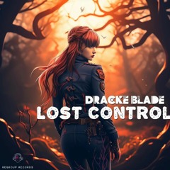 Dracke Blade - Lost Control