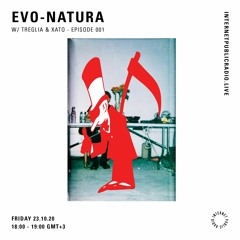IPR | evo-natura with Treglia & xato ― 23 October 2020