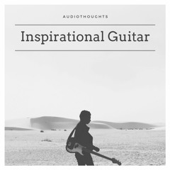 AudioThoughts - Inspirational Guitar (Romantic Calming No Copyright Music)