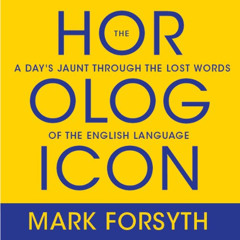 [Download] KINDLE 📒 The Horologicon: A Day's Jaunt Through the Lost Words of the Eng
