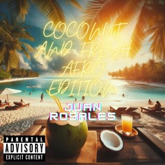 COCONUT AND FRESH - JUAN ROSALES