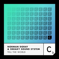 Sneaky Sound System & Norman Doray - Tell The World (Extended Vocal Mix)
