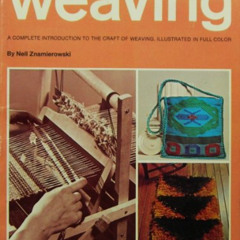 [FREE] EPUB 📨 Step-by-Step Weaving: A Complete Introduction to the Craft of Weaving