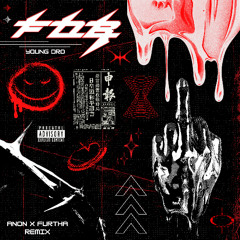 FDB (ANON X FURTHA Remix)