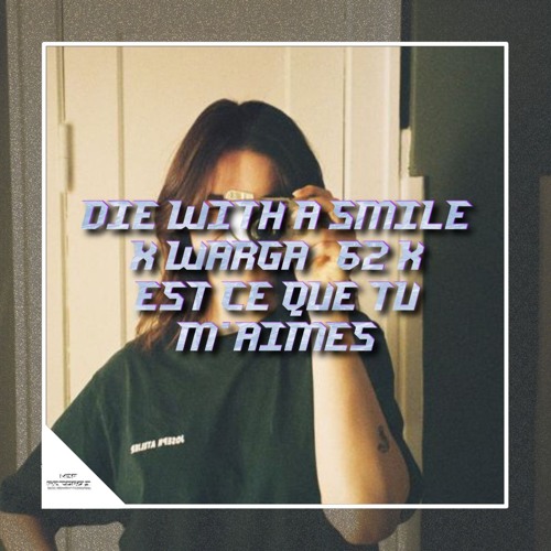 Artwork Die With A Smile × Warga +62