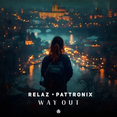 Way Out - Relaz, Pattronix