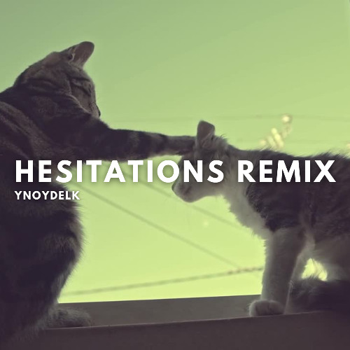 Shiloh Dynasty - Hesitations Remix |YNOYDELK REMIX|