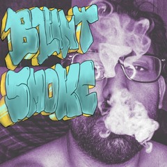 Blunt Smoke Ft. Bubba