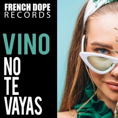 Vino - No Te Vayas