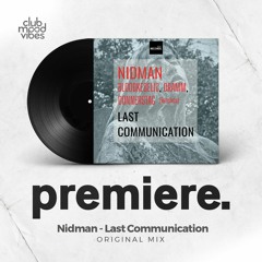 PREMIERE: Nidman ─ Last Communication (Original Mix) [Kitu Records]