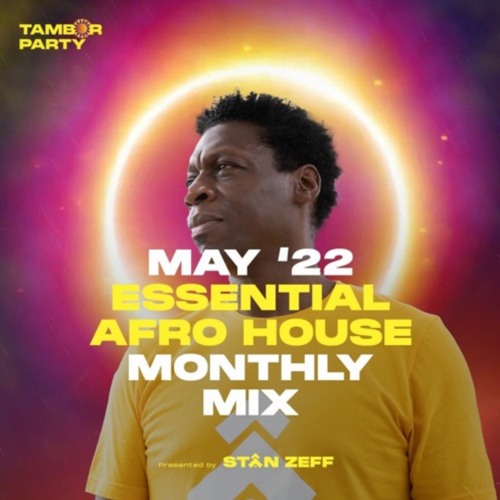 Tambor Party May Monthly Mix By Stan Zeff