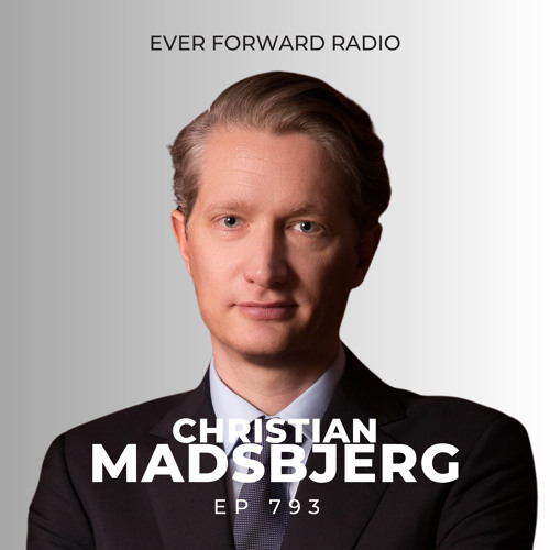 EFR 793: Mastering the Art of Attention and How to Live a More Focused and Fulfilling Life with Christian Madsbjerg