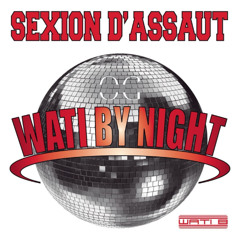 Wati By Night, Sexion D'Assaut (Intro edit) EXTRAIT