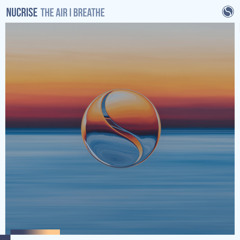 Nucrise - The Air I Breathe