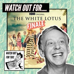 WOFT#5 - White Lotus Finale Review & Was It Worth It?