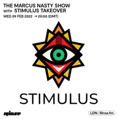 The Marcus Nasty Show presents Stimulus Takeover - 09 February 2022