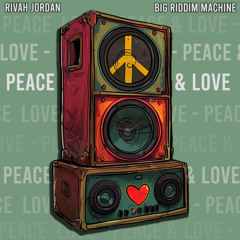 Peace & Love Riddim (Reggae Instrumental) [feat. Rivah Jordan]