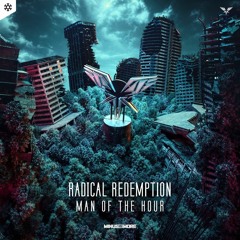 Radical Redemption - Man Of The Hour (& Atilax) (HQ Official)