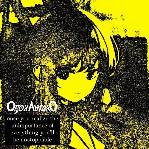 once you realize the unimportance of everything you'll be unstoppable