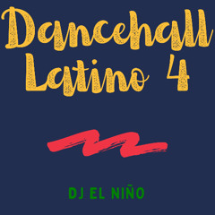 Dancehall Latino 4 (Jump & Flick, Le Saco El Caballo, Tarde, Sorry 4 That Much, Me Jalo, Curita)