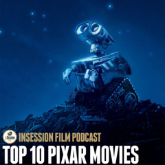 Episode 642: Top 10 Pixar Movies