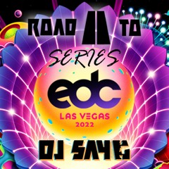 Road to Series: EDC 2022 (Dubstep, Trap, Basshouse, Midtemps, Future Bass)
