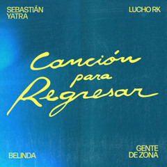 Canción Para Regresar