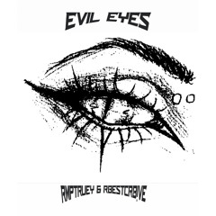 Evil Eyes ft. Rbest Cr8ive