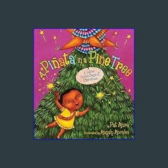 (<E.B.O.O.K.$) ✨ A Piñata in a Pine Tree: A Latino Twelve Days of Christmas {read online}