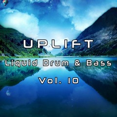 Uplift Drum & Bass || Liquid Session Vol. 10 - 2022