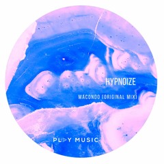 Hypnoize - Macondo (Original Mix)