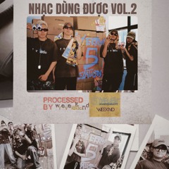 Nhạc Dùng Được Vol.2 - WKND’s Birthday Mashup Pack