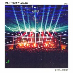 Old Town Road (曲少臣 Bootleg)