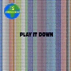Play It Down