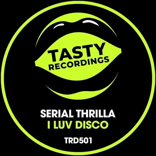 Serial Thrilla - I Luv Disco (Radio Mix)