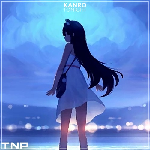 Kanro - Tonight [TNP Effect Release]