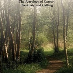 Pdf download Vocation: The Astrology of Career, Creativity and Calling