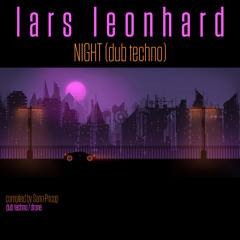 LARS LEONHARD - Night (Dub Techno)