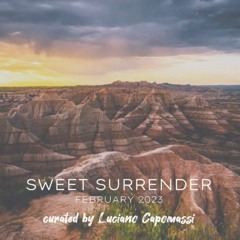Sweet Surrender by Luciano Capomassi - February 2023