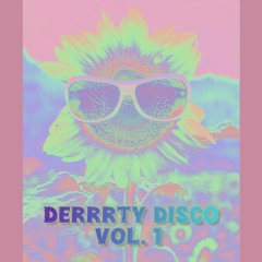 Derrrty Disco Vol 1
