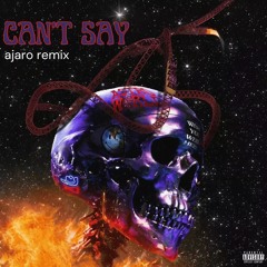 Travis Scott - CAN'T SAY (ajaro remix) [FREE DL]