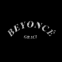GRACI - Beyoncé