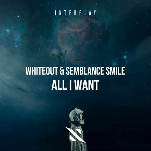 Whiteout & Semblance Smile - All I Want [FREE DOWNLOAD]
