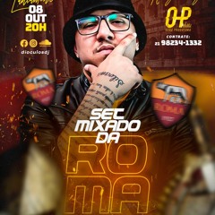 @ SETMIXADO 001 BAILE DA ROMA ( DIÓCULOS DJ )