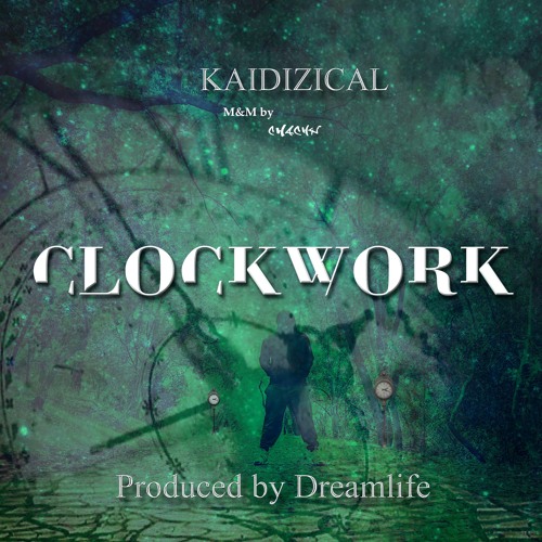 Clockwork - Kaidizical
