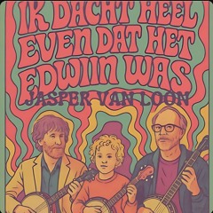 Ik Dacht Heel Even dat het Edwin Was